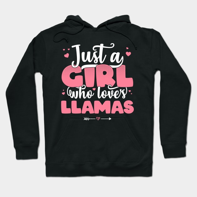 Just A Girl Who Loves Llamas - Cute Llama lover gift design Hoodie by theodoros20